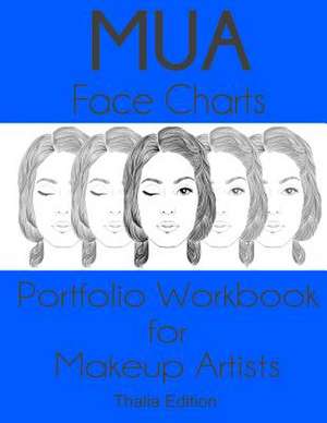 Mua Face Charts Portfolio Workbook for Makeup Artists Thalia Edition de Sarie Smith