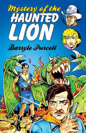 Mystery of the Haunted Lion de Darryle Purcell