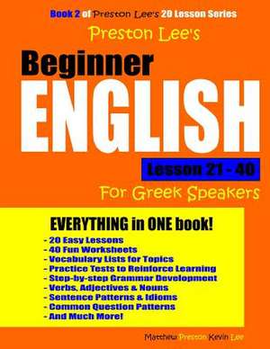 Preston Lee's Beginner English Lesson 21 - 40 for Greek Speakers de Kevin Lee