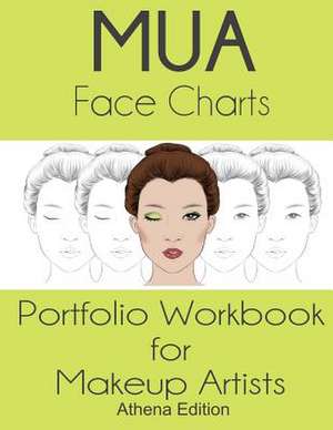 Mua Face Charts Portfolio Workbook for Makeup Artists Athena Edition de Sarie Smith