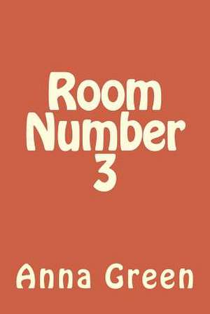 Room Number 3 de Anna Katharine Green