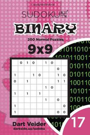 Sudoku Binary - 200 Normal Puzzles 9x9 (Volume 17) de Veider, Dart