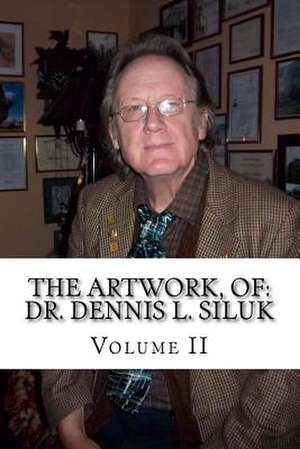 The Artwork, of de Siluk, Dr Dennis Lee