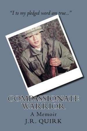 Compassionate Warrior de Quirk, J. R.