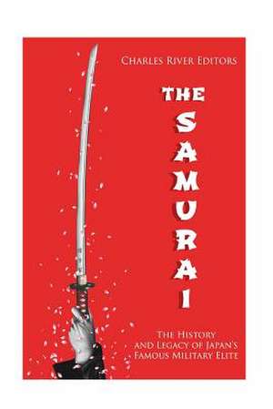 The Samurai de Charles River Editors