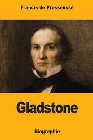 Gladstone de de Pressensse, Francis