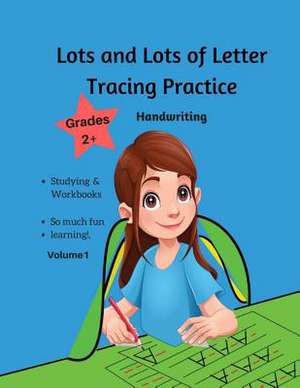 Lots and Lots of Letter Tracing Practice Grades 2+ Handwriting de Remis, Minh