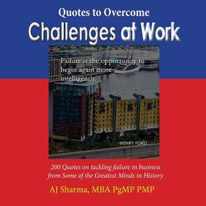 Quotes to Overcome Challenges at Work de Sharma, Aj