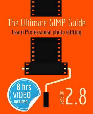 The Ultimate Gimp Guide de 'T Hooft, Bernard