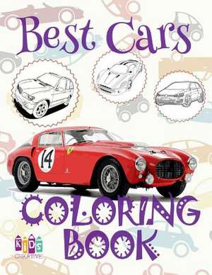 &#9996; Best Cars &#9998; Cars Coloring Book Young Boy &#9998; Coloring Book Under 5 Year Old &#9997; (Coloring Book Nerd) a Coloring Book de Publishing, Kids Creative