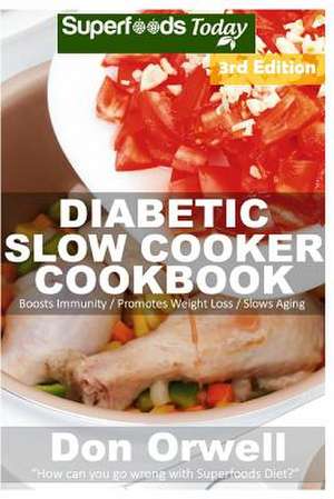 Diabetic Slow Cooker Cookbook de Don Orwell