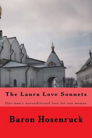 The Laura Love Sonnets de Hosenruck, Baron