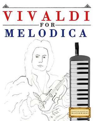 Vivaldi for Melodica de Easy Classical Masterworks