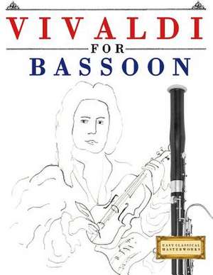 Vivaldi for Bassoon de Easy Classical Masterworks