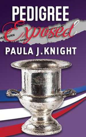 Pedigree Exposed de Paula J. Knight