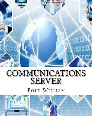 Communications Server de William, Bolt