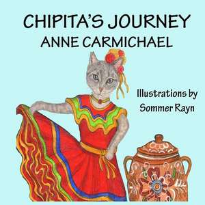 Chipita's Journey de Anne Carmichael