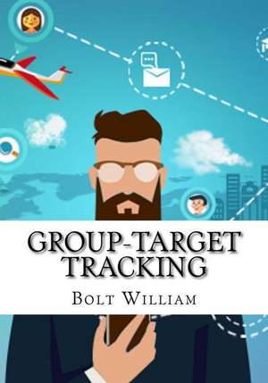 Group-Target Tracking de William, Bolt