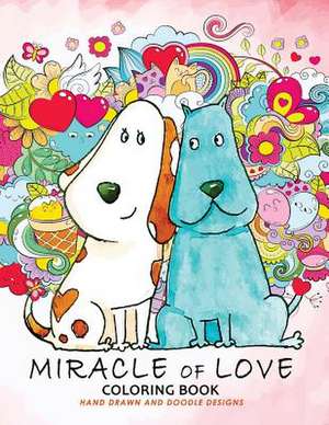 Miracle of Love Coloring Book de Balloon Publishing