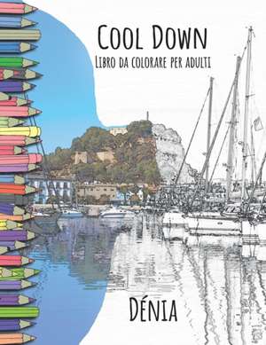 Cool Down - Libro Da Colorare Per Adulti de York P. Herpers