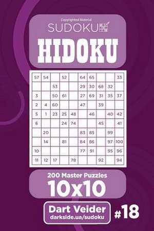 Sudoku Hidoku - 200 Master Puzzles 10x10 (Volume 18) de Veider, Dart