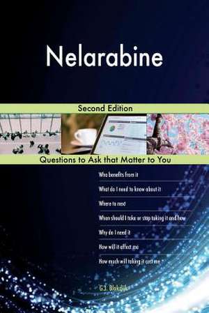 Nelarabine; Second Edition de Blokdijk, G. J.