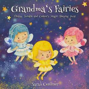 Grandma's Fairies de Cordiner, Sarah