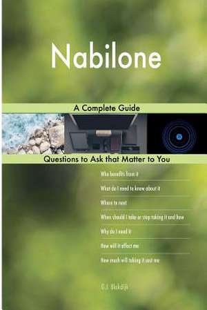 Nabilone; A Complete Guide de Blokdijk, G. J.