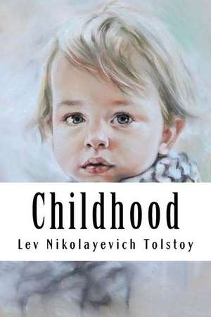 Childhood de Lev Nikolayevich Tolstoy