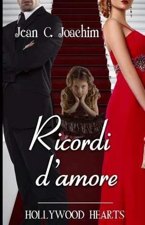 Ricordi D'Amore de Jean C. Joachim