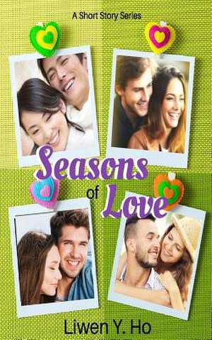 Seasons of Love de Liwen y. Ho