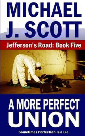 A More Perfect Union de Michael J. Scott