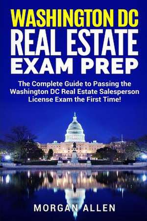 Washington DC Real Estate Exam Prep de Allen, Morgan