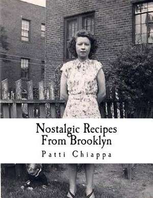 Nostalgic Recipes from Brooklyn de Patti Chiappa