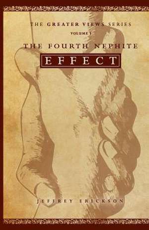 The Fourth Nephite Effect de Erickson, Jeffrey T.