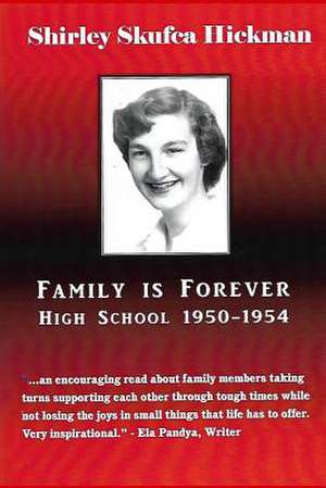 Family Is Forever de Shirley Skufca Hickman