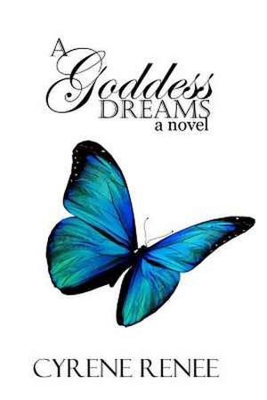 A Goddess Dreams de Renee, Cyrene