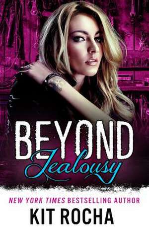 Beyond Jealousy de Kit Rocha