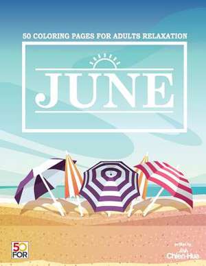 June 50 Coloring Pages for Adults Relaxation de Shih, Chien Hua