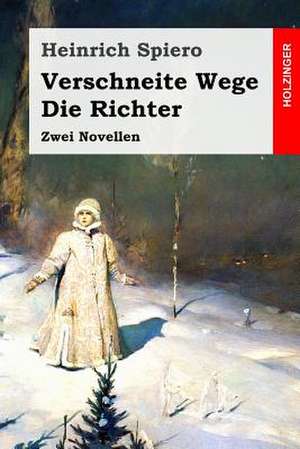 Verschneite Wege / Die Richter de Heinrich Spiero