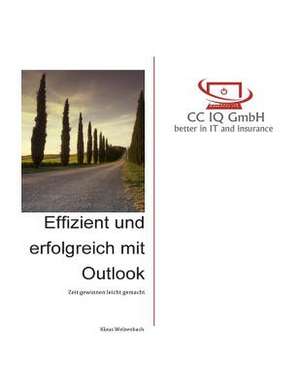 Effizient Und Erfolgreich Mit Outlook de Welzenbach, Klaus