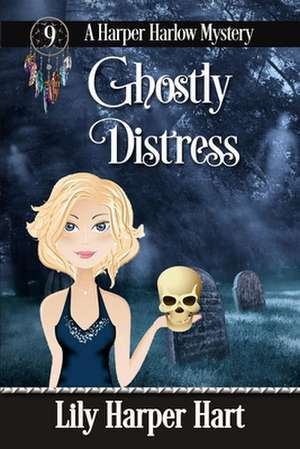 Ghostly Distress de Lily Harper Hart