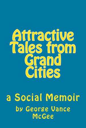 Attractive Tales from Grand Cities de McGee, Mr George Vance