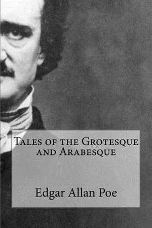 Tales of the Grotesque and Arabesque de Edgar Allan Poe