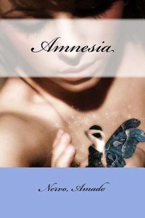 Amnesia de Nervo Amado