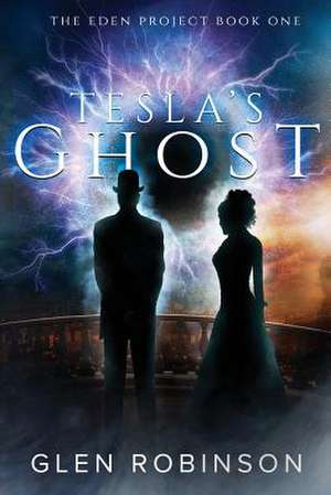 Tesla's Ghost de Glen Robinson