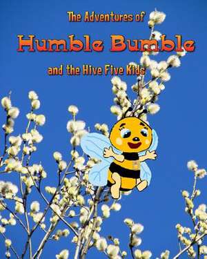 The Adventures of Humble Bumble de Paul L. Bailey