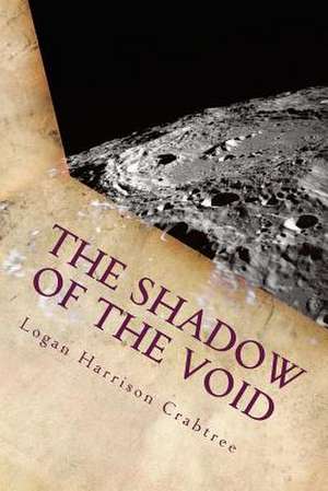 The Shadow of the Void de Crabtree, Logan Harrison