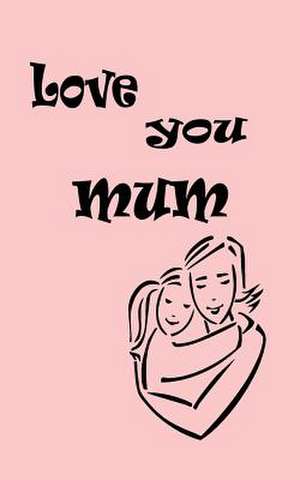 Love You Mum de Joba Stationery