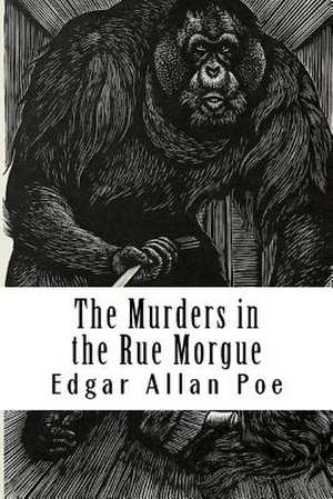 The Murders in the Rue Morgue de Edgar Allan Poe